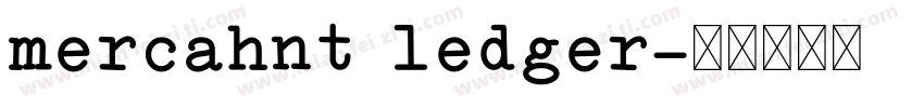 mercahnt ledger字体转换